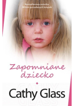 Zapomniane dziecko - Cathy Glass - książka  wyd. 2014