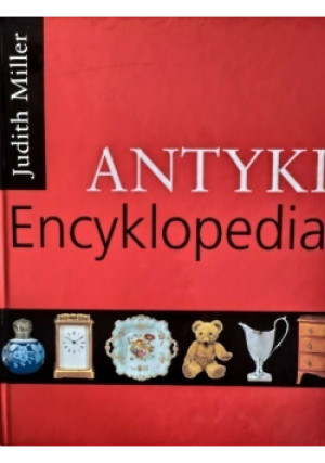 Antyki encyklopedia - Judith Miller - książka historyczna wyd. 2000