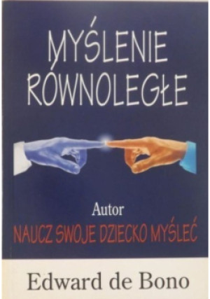 Myślenie równoległe - Edward de Bono - książka  wyd. 1998