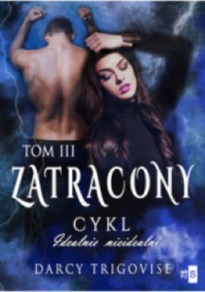 Zatracony Tom 3 - Darcy Trigovise - książka  wyd. 2022
