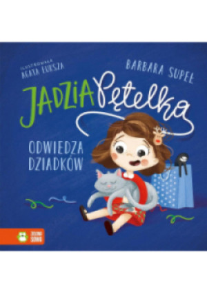 Jadzia Pętelka odwiedza dziadków - Barbara Supeł - książka  wyd. 2022