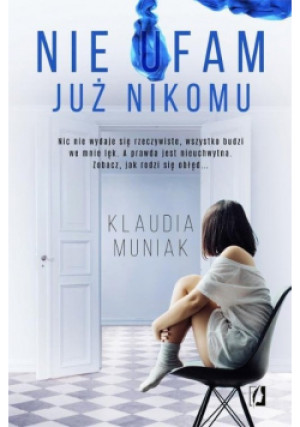Nie ufam już nikomu - Klaudia Muniak - książka  wyd. 2020