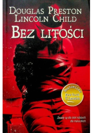 Bez litości - Lincoln Child, Douglas Preston - książka  wyd. 2013
