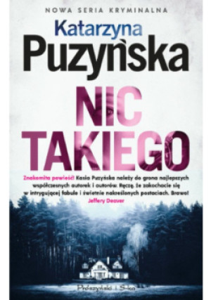 Nic takiego - Katarzyna Puzyńska - książka  wyd. 2025
