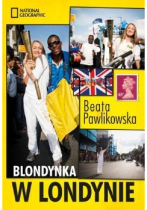 Blondynka w Londynie - Beata Pawlikowska - książka  wyd. 2013