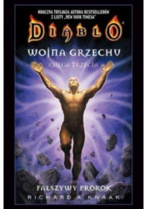 Diablo Wojna grzechu księga trzecia Fałszywy prorok - Richard A. Knaak - książka fantasy wyd. 2016