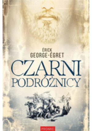 Czarni podróżnicy - Erick George-Egret - książka historyczna wyd. 2022