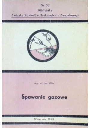 Spawanie gazowe - Jan Hillar - książka  wyd. 1973