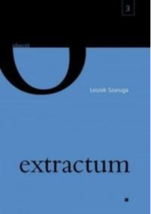 Obecni Tom 3 Extractum - Leszek Szaruga - książka  wyd. 2017