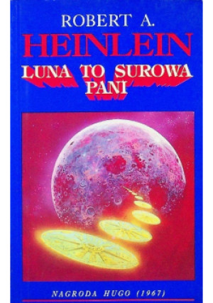 Luna to surowa pani - Robert A. Heinlein - książka fantasy wyd. 1992