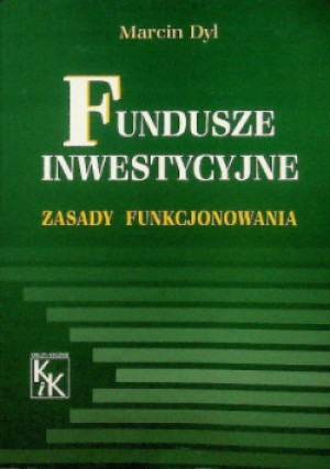 Fundusze inwestycyjne - Marcin Dyl - książka  wyd. 2001