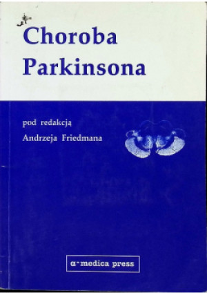 Choroba parkinsona - Andrzej Friedman - książka  wyd. 1999