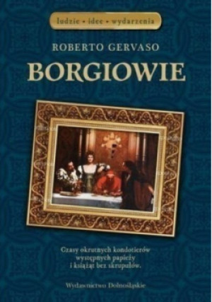 Borgiowie - Roberto Gervaso - książka historyczna wyd. 2012