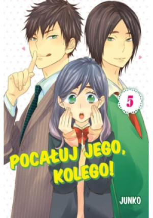 Pocałuj jego, kolego! Tom 5 - Junko - książka  wyd. 2018
