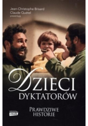 Dzieci dyktatorów - Claude Quetel - książka historyczna wyd. 2015