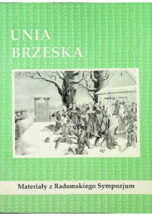 Unia Brzeska - Artur Hejda - książka historyczna wyd. 1998