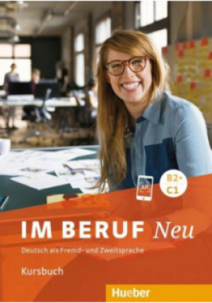 Im beruf Neu Deutsch Podręcznik do nauki języka niemieckiego B2+ C1 - Sabine Schlter Dr. - książka  wyd. 2019