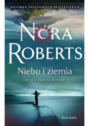 Niebo i ziemia - Nora Roberts - książka  wyd. 2023