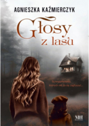 Głosy z lasu - Agnieszka Kaźmierczyk - książka  wyd. 2024