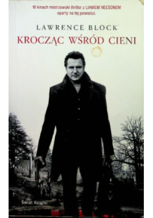 Krocząc wśród cieni - Lawrence Block - książka  wyd. 2014