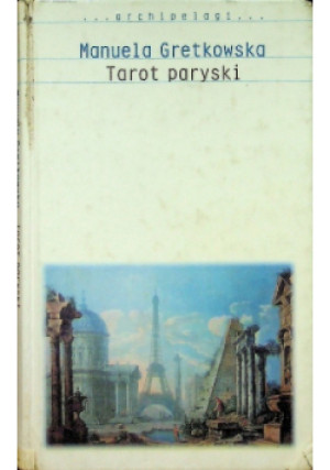Tarot paryski - Manuela Gretkowska - książka  wyd. 1999