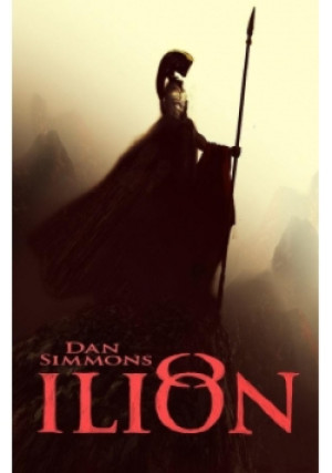 Ilion - Dan Simmons - książka fantasy wyd. 2015