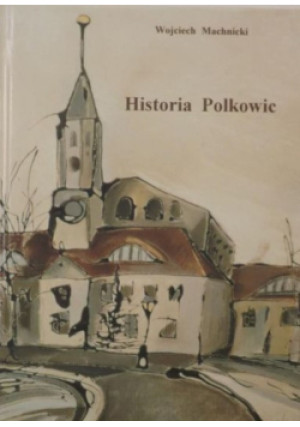 Historia Polkowic - Wojciech Machnicki - książka historyczna wyd. 1998