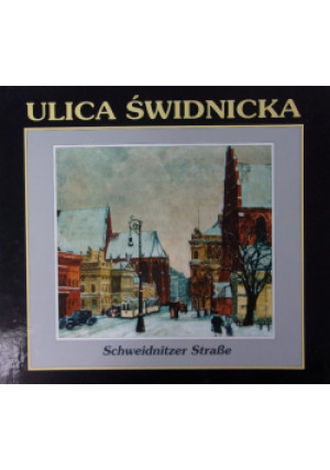 Ulica Świdnicka - książka historyczna wyd. 1995