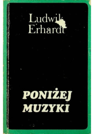 Poniżej muzyki - Ludwik Erhardt - książka  wyd. 1972