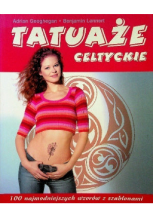 Tatuaże celtyckie - Adrian Geoghegan - książka  wyd. 2006