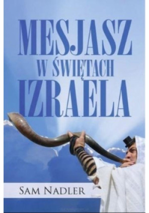 Mesjasz w świętach Izraela - Sam Nadler - książka  wyd. 2017