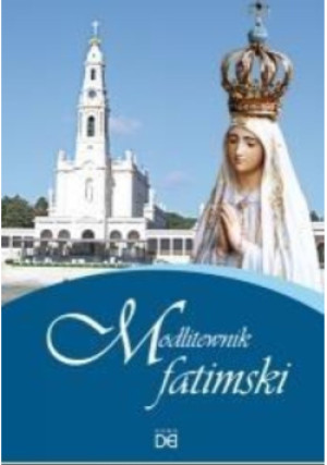Modlitewnik fatimski - Piotr Koźlak - książka  wyd. 2017