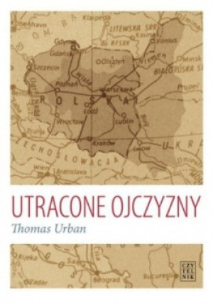 Utracone ojczyzny - Thomas Urban - książka historyczna wyd. 2007