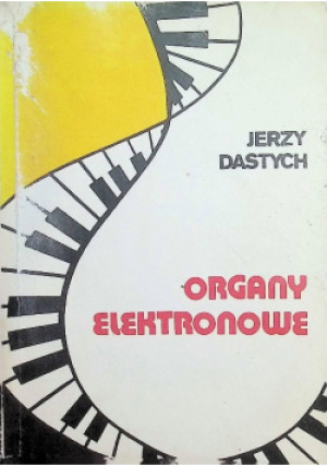 Organy elektronowe - Jerzy Dastych - książka  wyd. 1990
