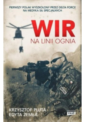 Wir Na linii ognia - Edyta Żemła, Krzysztof Pluta - książka reportaż wyd. 2019