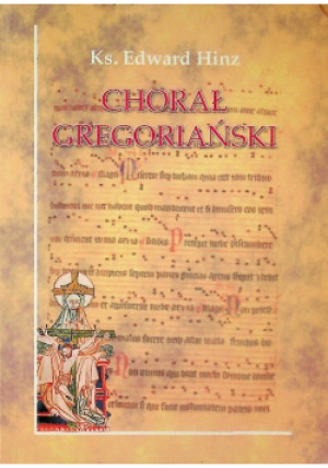 Chorał gregoriański - Edward Hinz - książka  wyd. 1999