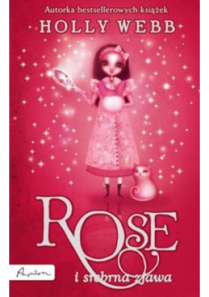 Rose i srebrna zjawa - Holly Webb - książka  wyd. 2011