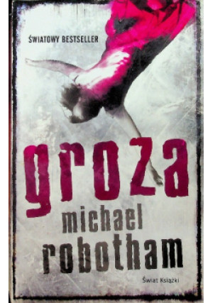 Groza - Michael Robotham - książka  wyd. 2012