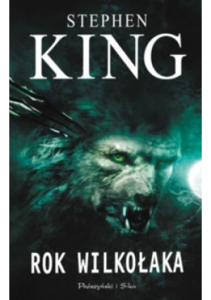Rok wilkołaka - Stephen King - książka fantasy wyd. 2010