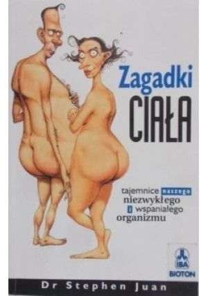 Zagadki ciała - Stephen Juan - książka  wyd. 2006