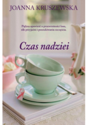 Czas nadziei - Joanna Kruszewska - książka  wyd. 2021