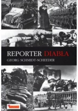 Reporter diabła - Georg Schmidt-Scheeder - książka historyczna wyd. 2008