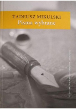 Pisma wybrane - Tadeusz Mikulski - książka  wyd. 2005