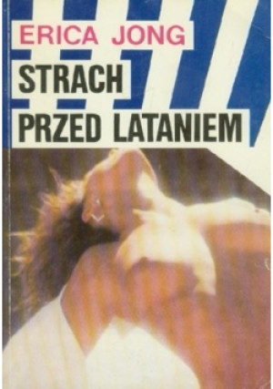 Strach przed lataniem - Erica Jong - książka  wyd. 1990