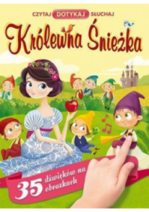 Czytaj. Dotykaj. Słuchaj. Królewna Śnieżka - książka  wyd. 2016