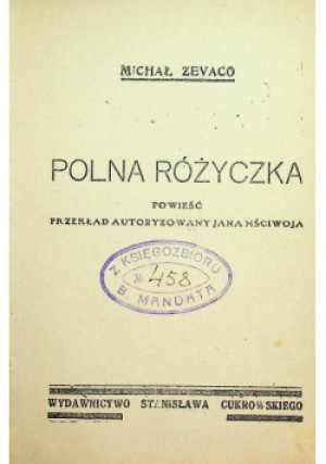Polna różyczka, 1934 r. - Michał Zevaco - książka  wyd. 1934
