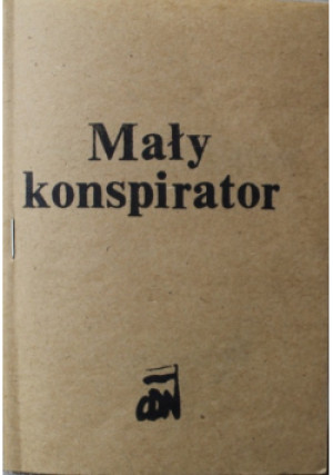 Mały konspirator - książka historyczna wyd. 1983