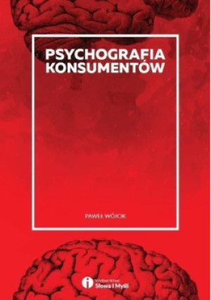 Psychografia konsumentów - Paweł Wójcik - książka  wyd. 2017