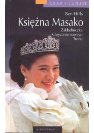 Księżna Masako - Ben Hills - książka  wyd. 2008