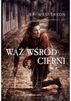Wąż wśród cierni - Jeri Westerson - książka  wyd. 2012